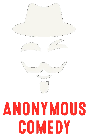 Anonymous Comedy Shows