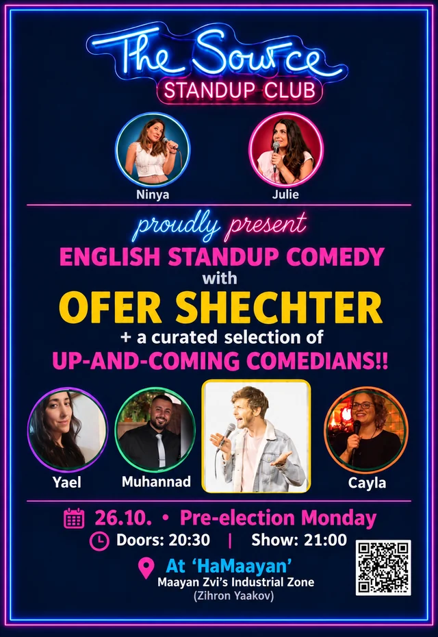 The Source English stand-up comedy with Ofer Shechter, hosted by Julie and Ninya, featuring Yael, Muhannad and Cayla on October 26